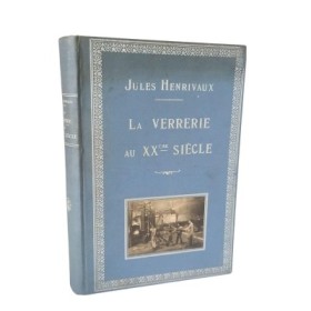 La Verrerie au XXe siècle.