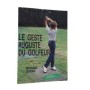 Le geste auguste du golfeur