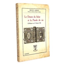 Gorce Denys. Le drame du salut et la parole de vie (soliloques sur le psaume 118)
