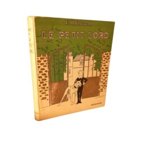 Le petit lord / F. H. Burnett - adapté de l'anglais par Eudoxie Dupuis - photographies du film Little Lord Fauntleroy""