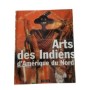 Arts des indiens d'Amérique du Nord - trad. de l'anglais par Corinne Hewlett