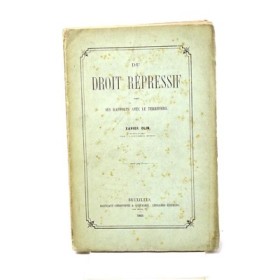 OLIN Xavier. Du droit repressif dans ses rapports avec le territoire
