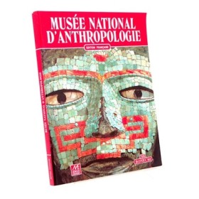 Musée national d'anthropologie - Edition Française