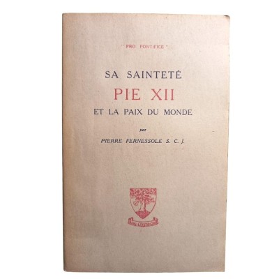 Sa Sainteté Pie XII et la paix du monde