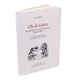 ROBIDA Albert. L'Île de Lutèce. Enlaidissements et embellissements de la Cité