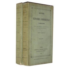 RICHELOT Henri. Histoire de la réforme commerciale en Angleterre