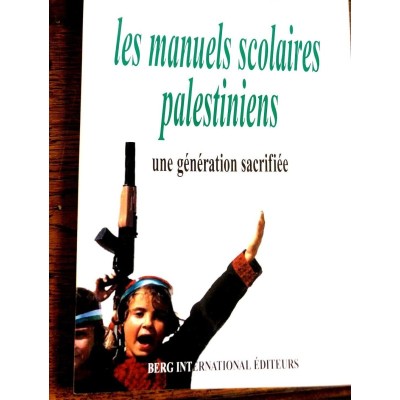 LES MANUELS SCOLAIRES PALESTINIENS  UNE GÉNÉRATION SACRIFIÉE