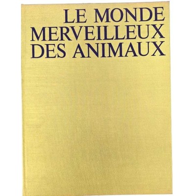 Le monde merveilleux des animaux