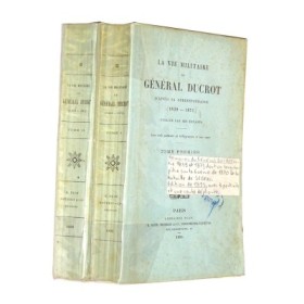 DUCROT Général. La Vie Militaire du Général Ducrot d'après sa Correspondance (1839-1871)