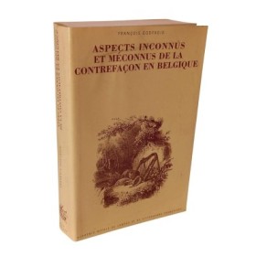 Aspects inconnus et méconnus de la contrefaçon en Belgique / François Godfroid
