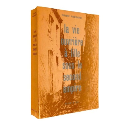 La Vie ouvrière à Lille sous le Second Empire