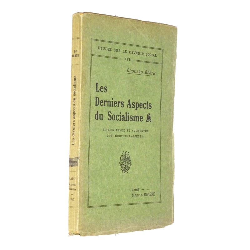 BERTH Edouard. Les derniers aspects du Socialisme