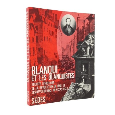 Blanqui et les blanquistes : colloque international