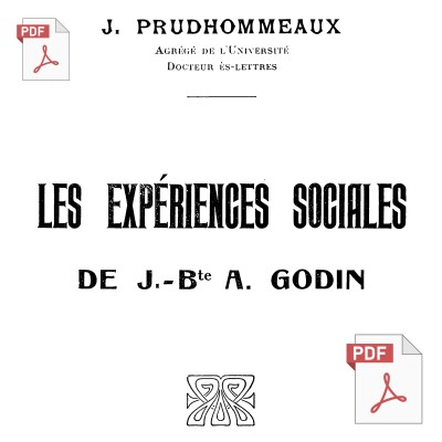 Biographie : Les expériences sociales de J. -Bte -A Godin