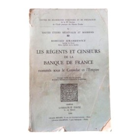 Les régents et censeurs de la Banque de France nommés sous le Consulat et l'Empire / Romuald Szramkiewicz