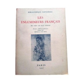Les enlumineurs français du VIIIe au XVIe siècle / Bibliothèque nationale.