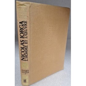 Nicolas Iorga l'homme et l'oeuvre : à l'occasion du centième anniversaire de sa naissance