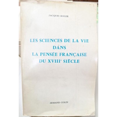 Les sciences de la vie dans la pensée française du XVIIIe siècle