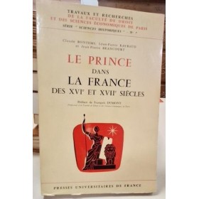 Le Prince dans la France des XVI° et XVII° siècles