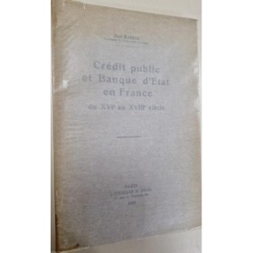 Crédit public et Banque d'État en France du XVIe au XVIIIe siècle
