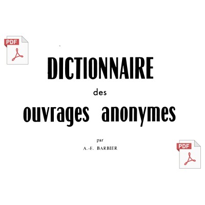 Bibliographie : Barbier - Le dictionnaire des ouvrages anonymes