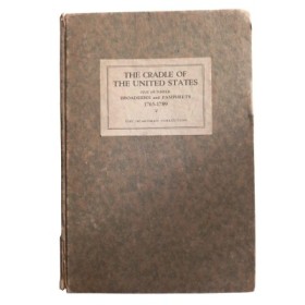 The Cradle of the United States. 500 broadsides and pamphlets  1765 - 1789