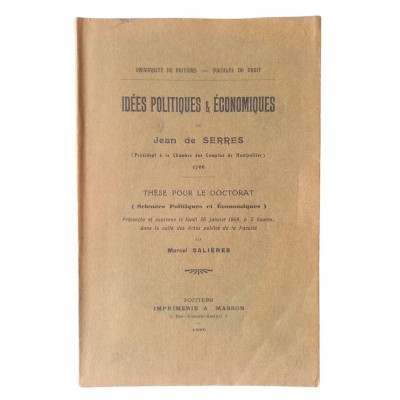 Idées politiques et économiques de Jean de Serres (président à la Chambre des comptes de Montpellier) 1766