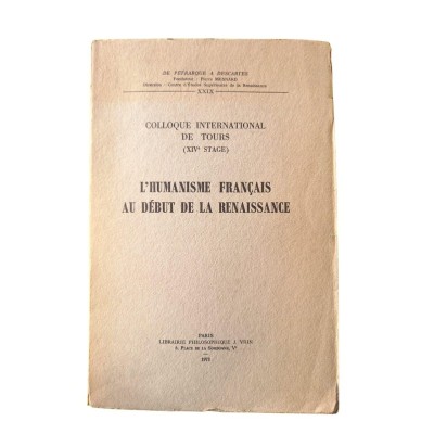 L'Humanisme français au début de la Renaissance / Colloque international de Tours