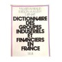 Dictionnaire des groupes industriels et financiers en France