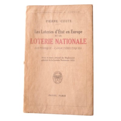 Coste, Pierre | Les Loteries d'Etat en Europe et la Loterie nationale Historique. Caractéristiques. Avec le texte officiel du r