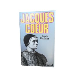 Jacques Cœur ou les Rêves concrétisés