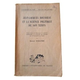 Jean-Jacques Rousseau et la science politique de son temps - Préface de Boris Mirkine-Guetzévitch et Marcel Prélot