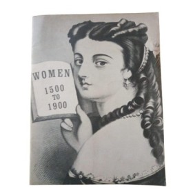 Women 1500-1900 A joint Exhibition of books and manuscripts