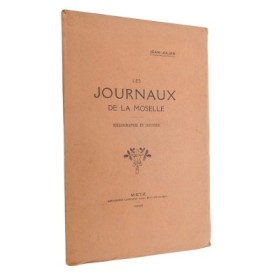 Les journaux de la Moselle : Bibliographie et Histoire