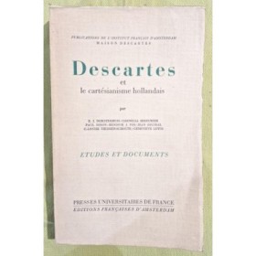 Descartes et le cartésianisme hollandais : études et documents