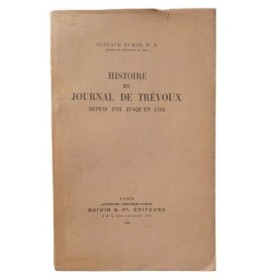 Histoire du Journal de Trévoux" depuis 1701 jusqu'en 1762"