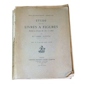 Duportal Jeanne - Etude sur les livres à figures édités en France de 1601 à 1660