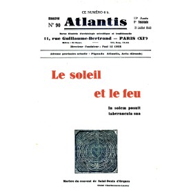 Revue Atlantis N°090 / 1940 / Le Soleil et le Feu / REIMPRESSION