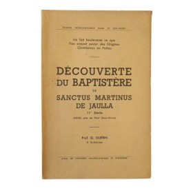 Découverte du baptistère de Sanctus Martinus de Jaulla 