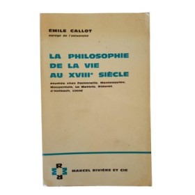 La philosophie de la vie au XVIIIe siècle : étudiée chez Fontenelle