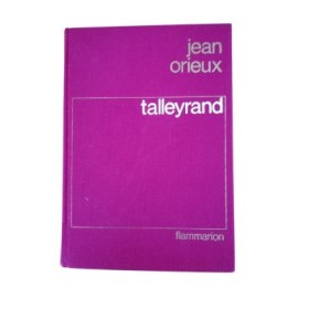 Talleyrand ou le Sphinx incompris