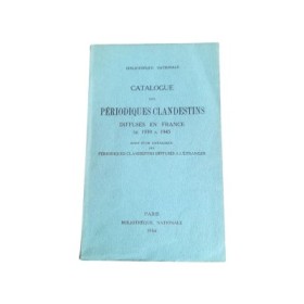 Catalogue des périodiques clandestins diffusés en France de 1939 à 1945