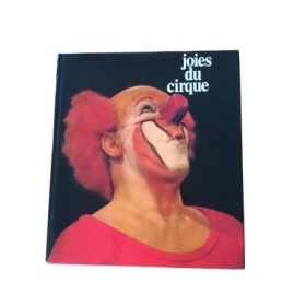 Joies du cirque - préface de Pierre Étaix