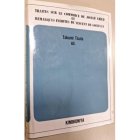 Traités sur le commerce de Josiah Child : avec les remarques inédites de Vincent de Gournay
