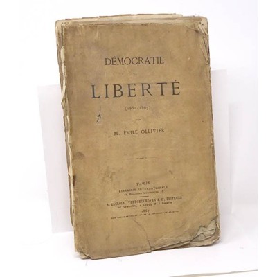 OLLIVIER Emile. Démocratie et liberté (1861-1867)