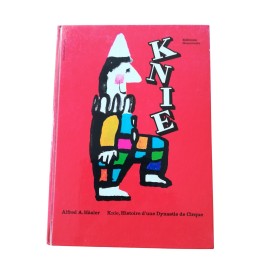 Häsler, Alfred Adolf | Knie : histoire d'une dynastie de cirque  - avec un avant-propos de Carl Zuckmayer - trad. de l'allemand