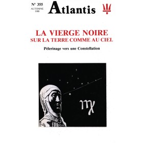 Revue Atlantis N°355 / 1988 / La Vierge noire sur la terre comme au ciel (René Marlière) / REIMPRESSION
