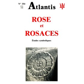 Revue Atlantis N°354 / 1988 / Rose et rosaces / REIMPRESSION