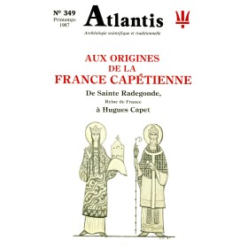 Revue Atlantis N°349 / 1987 / Aux origines de la France capétienne / REIMPRESSION
