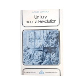 Un Jury pour la Révolution / Jacques Godechot
